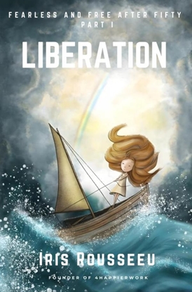 Afbeeldingen van LIBERATION - Fearless and Free after Fifty Series, Part One - First Edition