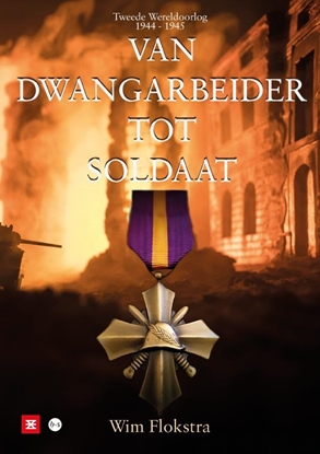 Afbeeldingen van Van dwangarbeider tot soldaat