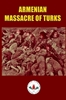 Afbeelding van ARMENIAN MASSACRE OF TURKS