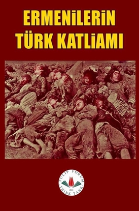 Afbeeldingen van ERMENİLERİN TÜRK KATLİAMI