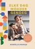 Afbeelding van Elke dag moeder genoeg