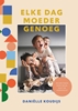 Afbeelding van Elke dag moeder genoeg