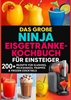Afbeelding van Das große Ninja Eisgetränke-Kochbuch für Einsteiger[FARBAUSGABE]