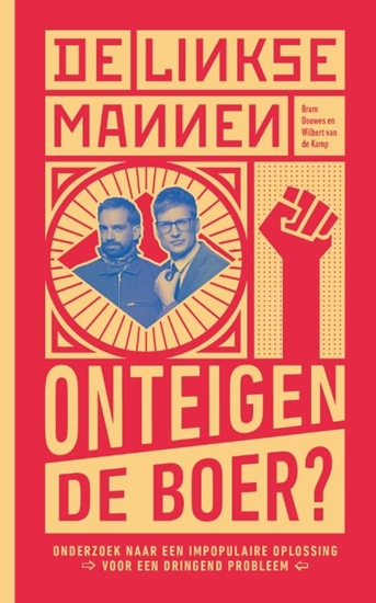 Afbeelding van De Linkse Mannen - Onteigen de boer?