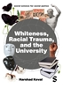 Afbeelding van Social Science for Social Justice Whiteness, Racial Trauma, and the University