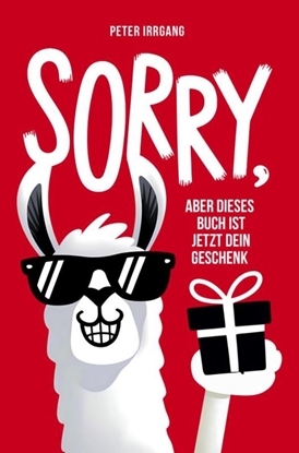 Afbeeldingen van Sorry, aber dieses Buch ist jetzt dein Geschenk!