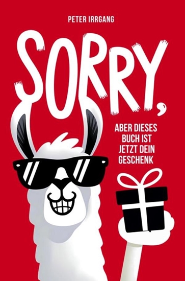 Afbeelding van Sorry, aber dieses Buch ist jetzt dein Geschenk!