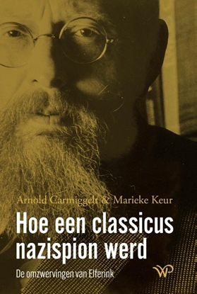 Afbeeldingen van Hoe een classicus nazispion werd