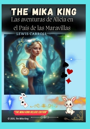 Afbeeldingen van Las aventuras de Alicia en el País de las Maravillas “Deluxe Edition” The Mika King