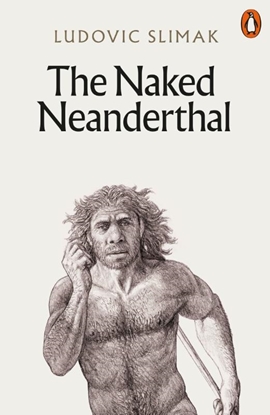 Afbeeldingen van The Naked Neanderthal