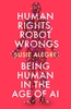 Afbeelding van Human Rights, Robot Wrongs