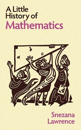 Afbeeldingen van Little Histories A Little History of Mathematics