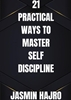 Afbeelding van 21 Practical ways to master self discipline