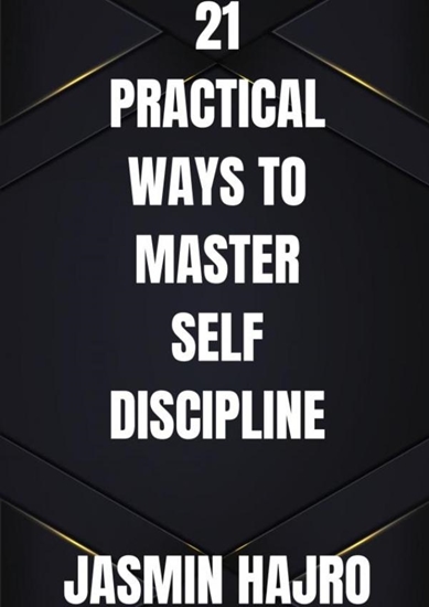 Afbeelding van 21 Practical ways to master self discipline