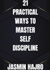 Afbeelding van 21 Practical ways to master self discipline
