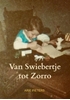Afbeelding van Van Swiebertje tot Zorro