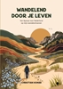 Afbeelding van Wandelend door je leven