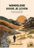 Afbeelding van Wandelend door je leven