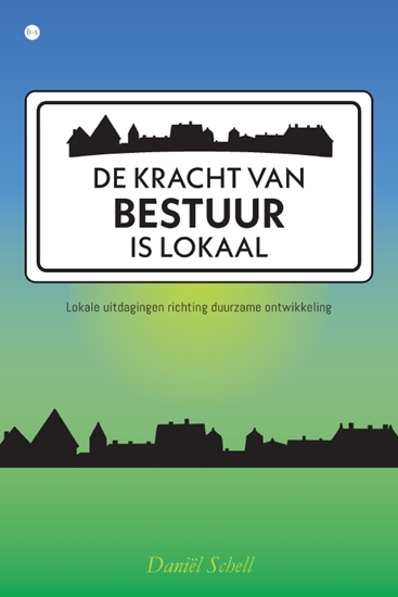 Afbeelding van De kracht van bestuur is lokaal