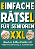 Afbeelding van Einfache Rätsel für Senioren: Großes Rätselbuch mit Gedächtnistraining und Denkspielen