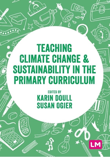 Afbeelding van Teaching Climate Change and Sustainability in the Primary Curriculum