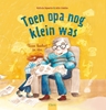 Afbeelding van Toen opa nog klein was