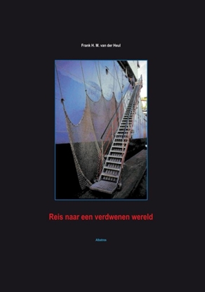 Afbeeldingen van Reis naar een verdwenen wereld