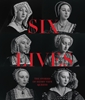 Afbeelding van Six Lives: The Stories of Henry VIII's Queens