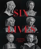 Afbeelding van Six Lives: The Stories of Henry VIII's Queens