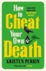 Afbeelding van The Castle Knoll Files How to Cheat Your Own Death