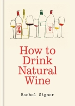 Afbeeldingen van How to Drink Natural Wine