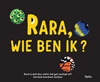 Afbeelding van Rara, wie ben ik?