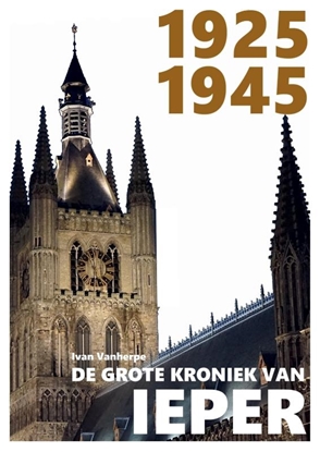 Afbeeldingen van De grote kroniek van Ieper 1925-1945