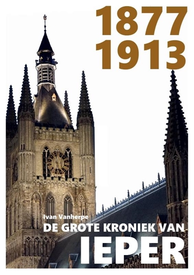 Afbeelding van De grote kroniek van Ieper 1877-1913
