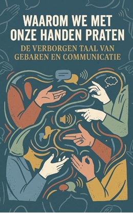 Afbeeldingen van Waarom we met onze handen praten