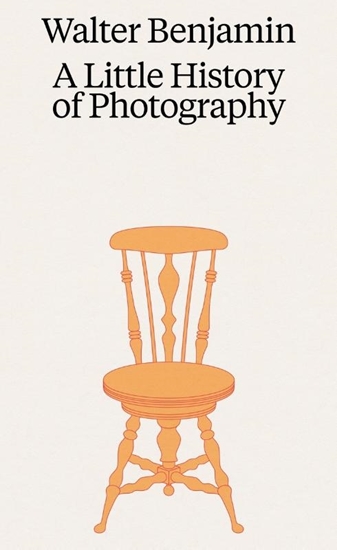 Afbeelding van Walter Benjamin: A Little History of Photography