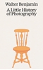 Afbeelding van Walter Benjamin: A Little History of Photography