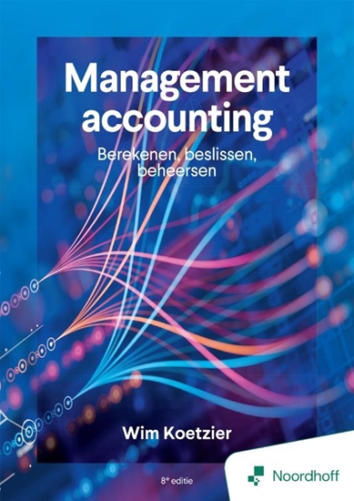 Afbeelding van Management accounting: berekenen, beslissen, beheersen - 8e editie