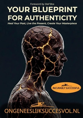 Afbeeldingen van IncurablySuccessful - Your Blueprint for Authenticity: Heal Your Past, Live the Present, Create Your Masterpiece