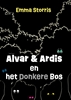 Afbeelding van De avonturen van Alvar en Ardis Alvar en Ardis en het donkere bos