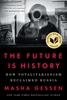 Afbeelding van Future Is History (National Book Award Winner)