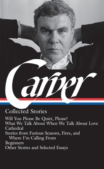 Afbeelding van Library of America Raymond Carver: Collected Stories (LOA #195)