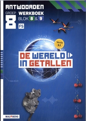 Afbeeldingen van De wereld in getallen 5.1 blok 8 + 9 FS groep 8 antwoorden werkboek