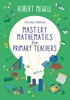 Afbeelding van Mastery Mathematics for Primary Teachers