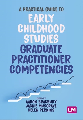 Afbeeldingen van A Practical Guide to Early Childhood Studies Graduate Practitioner Competencies