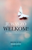 Afbeelding van Je was zo welkom!