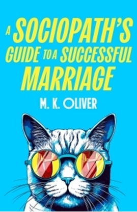 Afbeeldingen van A Sociopath’s Guide to a Successful Marriage