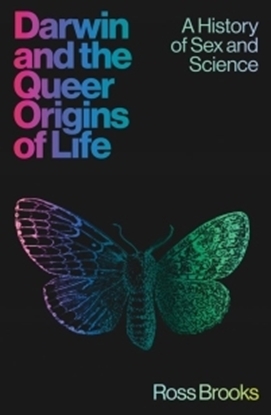 Afbeeldingen van Darwin and the Queer Origins of Life