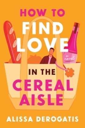 Afbeeldingen van Cosmo Reads How to Find Love in the Cereal Aisle