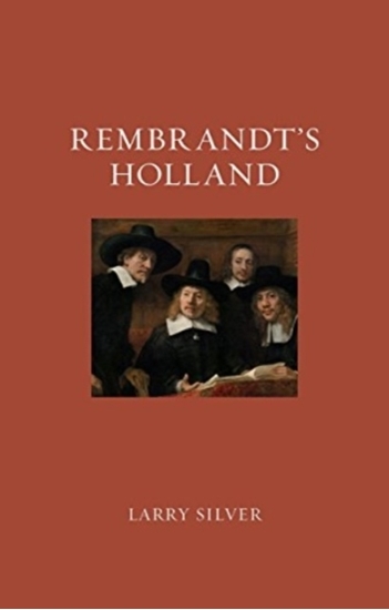 Afbeelding van Renaissance Lives Rembrandt’s Holland